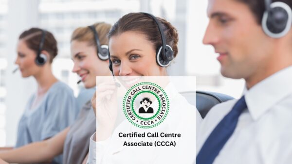 Certified Call Centre Associate (CCCA)