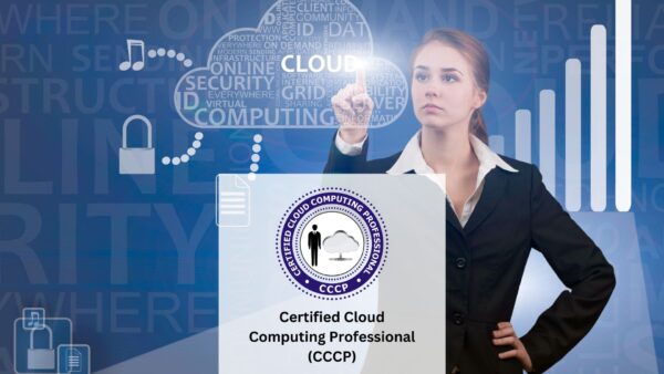 Certified Cloud Computing Professional (CCCP)