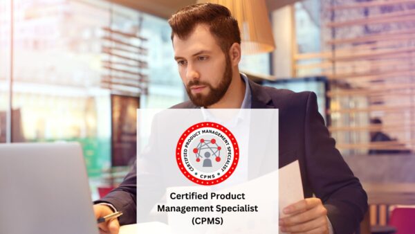 Certified Product Management Specialist (CPMS)