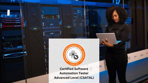 Certified Software Automation Tester Advanced Level (CSATAL)
