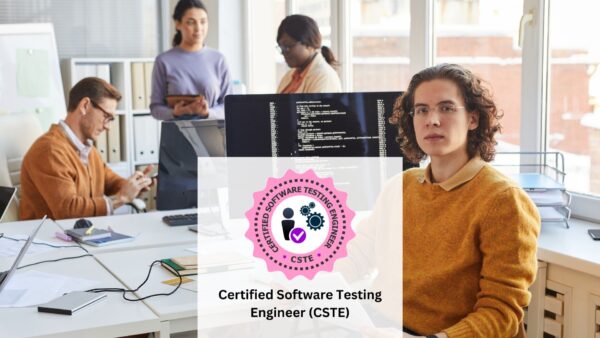 Certified Software Testing Engineer (CSTE)