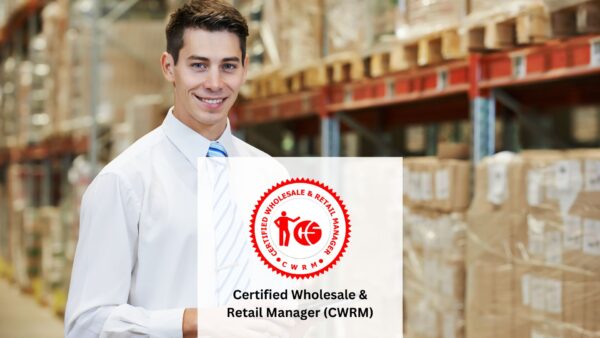 Certified Wholesale & Retail Manager (CWRM)