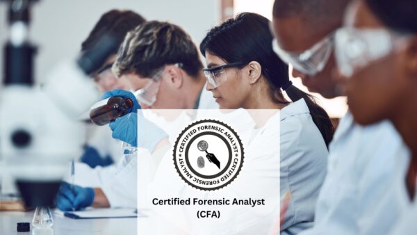 Certified Forensic Analyst (CFA)