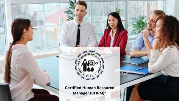 Certified Human Resource Manager (CHRM)®