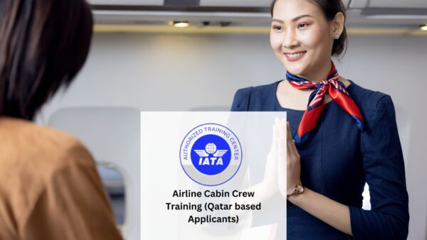 IATA Airline Cabin Crew Training (Qatar based Applicants)