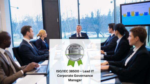 ISO/IEC 38500 - Lead IT Corporate Governance Manager