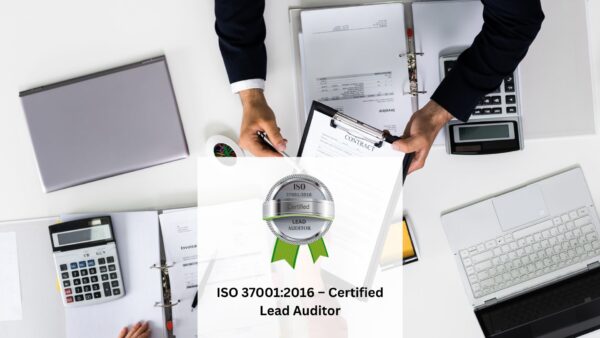 ISO 37001:2016 - Certified Lead Auditor