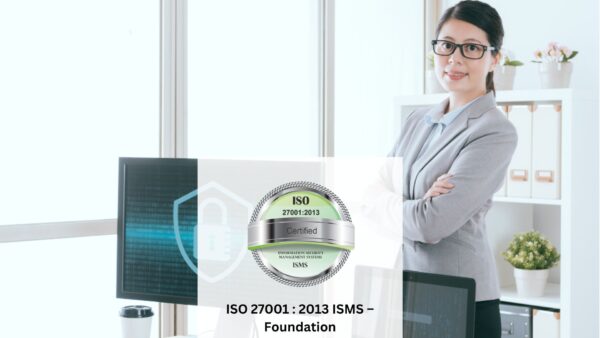 ISO 27001 : 2013 ISMS - Foundation