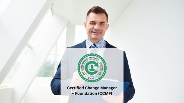 Certified Change Manager - Foundation (CCMF)