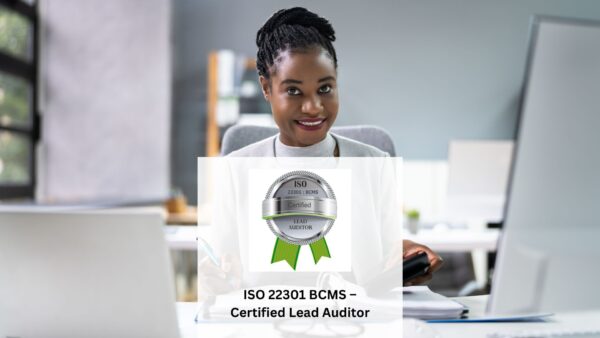 ISO 22301 BCMS - Certified Lead Auditor